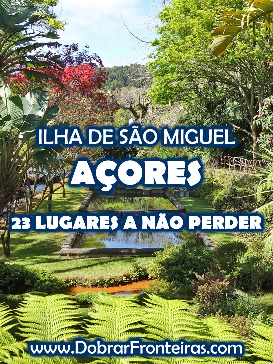 Lugares a visitar em São Miguel Açores